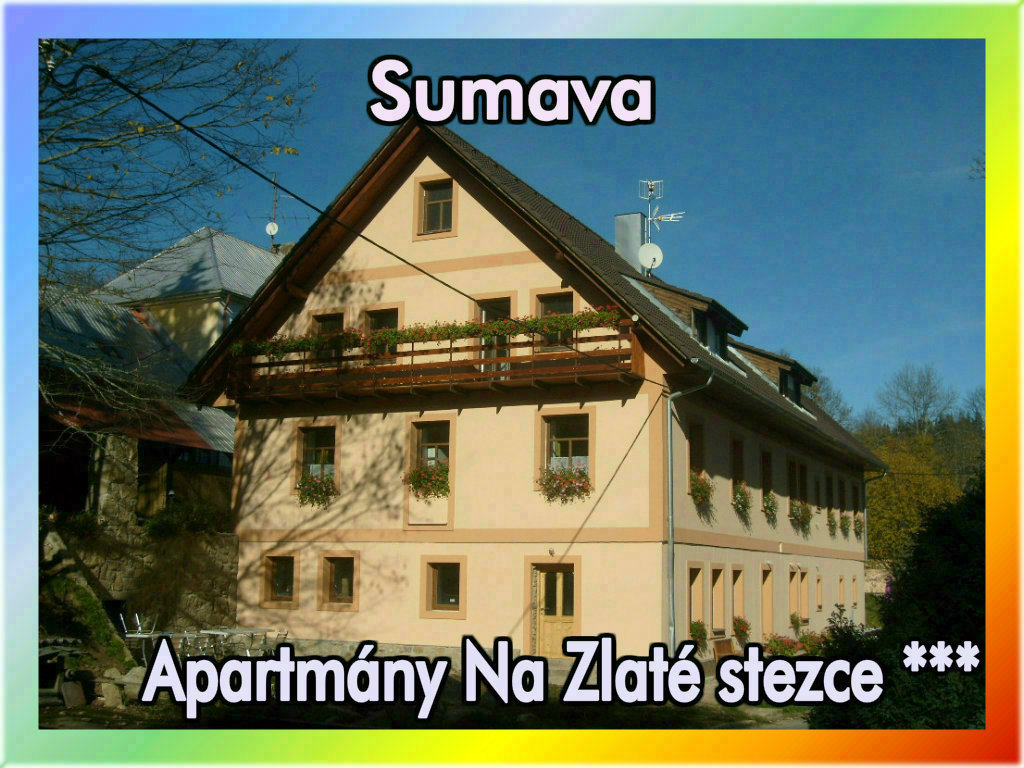 Apartmány Na Zlaté stezce (NP Šumava - České Žleby)